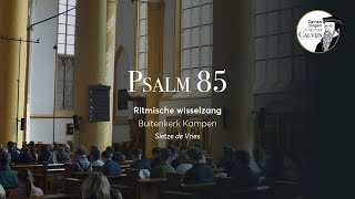 Psalm 85  Ritmische wisselzang  Sietze de Vries  Buitenkerk Kampen [upl. by Schulein]