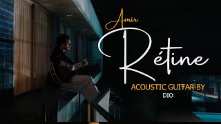 Amir  Rétine Acoustic Guitar by DIO [upl. by Maidie]