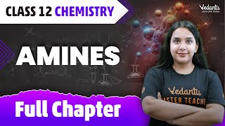 Amines Full Chapter  Class 12 Chemistry Chapter 9  CBSEJEE 2024  Suman Mam VedantuMath [upl. by Nawek599]