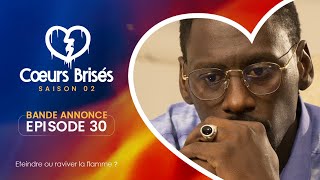 COEURS BRISÉS  Saison 2  Episode 30  Bande Annonce [upl. by Narret]