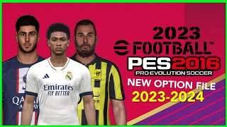 PES 2016  NEW OPTION FILE 2024 RSP PATCH  62023  PC [upl. by Larrad91]