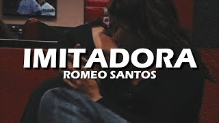 Romeo Santos  Imitadora LetraLyrics [upl. by Esinrahc]