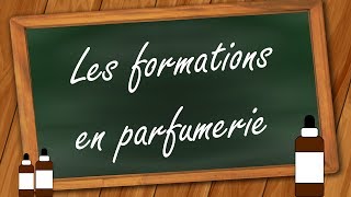 Les formations en parfumerie [upl. by Brietta314]