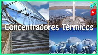 Energía Termosolar  Concentradores Solares [upl. by Suilenrac323]