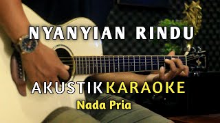 Nyanyian Rindu  Evie Tamala  Nada Pria  Karaoke Akustik Audio HQ [upl. by Aiekahs]