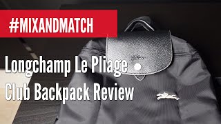 Longchamp Le Pliage Club Backpack Review Mix amp Match [upl. by Kelila960]