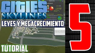 5Cities Skylines  Leyes Districtos y MegaCrecimiento  TutorialEspañol [upl. by Udenihc]