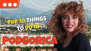 TOP 10 Things to do in Podgorica 2023 [upl. by Nalor247]