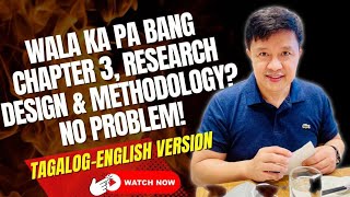 WALA KA PA BANG CHAPTER 3 RESEARCH DESIGN amp METHODOLOGY NO PROBLEM [upl. by Gellman336]