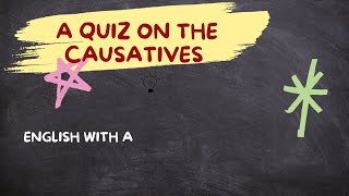 A quiz on the causatives [upl. by Naujd]