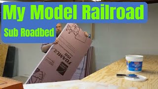 My Model Railroad  Sub Roadbed [upl. by Reuben29]