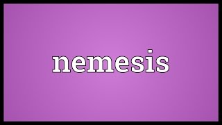 Nemesis Meaning [upl. by Eugnimod]