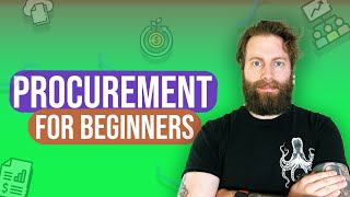 Procurement for Beginners  What is Procurement amp The Procurement Process [upl. by Anerec]