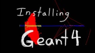 Complete Geant4 Installation Tutorial 2023 [upl. by Teerell]