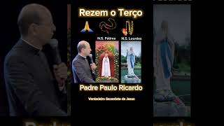 Rezem o terço  Padre Paulo Ricardo [upl. by Kristien156]