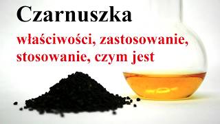 CZARNUSZKA czarny kmin  ciekawostki zastosowanie właściwości działanie [upl. by Filip]