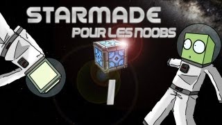 Starmade pour les Noobs Episode 1  les bases [upl. by Natanhoj]