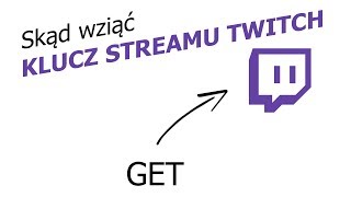 Skąd wziąć klucz streamu TWITCH 2022 [upl. by Camroc]