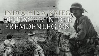 DEUTSCHE FREMDENLEGIONÄRE im französischen INDOCHINAKRIEG [upl. by Tiat]