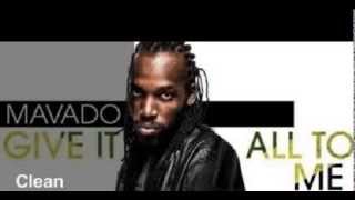 Mavado  Give It All To Me  Lyrics [upl. by Odnalra]