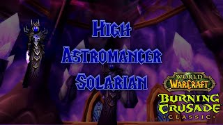 TBC Classic  High Astromancer Solarian Guide [upl. by Devine]