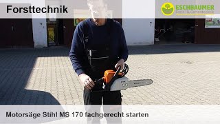 Motorsäge Stihl MS 170 fachgerecht starten [upl. by Huntlee]