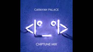 Caravan Palace  Comics Sprockiteer Chiptune Mix [upl. by Haggerty348]