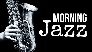 Morning Jazz • Amazing Happy Upbeat Positive Music • Upbeat Jazz Music to Start Your Day [upl. by Marabelle]