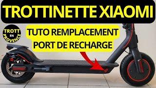 TUTO REMPLACEMENT PORT DE RECHARGE TROTTINETTE XIAOMI ESSENTIAL PRO 2 SCOOTER 3 1S M365 [upl. by Jollenta]