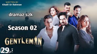 Gentleman Season 2  Episode 29  Humayun Saeed  Yumna Zaidi  Adnan Siddiqui  Review  Dramaz SZK [upl. by Rohclem]