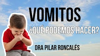 Vómitos ¿por qué se producen ¿qué podemos hacer [upl. by Ynohtnael]