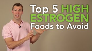 The Top 5 High Estrogen Foods to Avoid  Dr Josh Axe [upl. by Gnilrits]