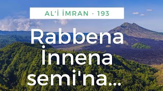 RABBENA İNNENA SEMİNA AL İ İMRAN  193 [upl. by Nnaxor608]