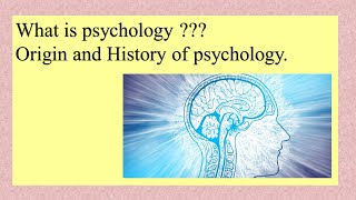 What is psychology History and Origin of psychology [upl. by Nnylram]