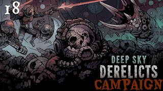 Deep Sky Derelicts  Campaign 18  The Mothership Part 1 Clearing the Way [upl. by Duke]