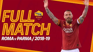 LULTIMA PARTITA DI DANIELE DE ROSSI ALLA ROMA  ROMA v PARMA 201819  FULL MATCH [upl. by Pirzada]