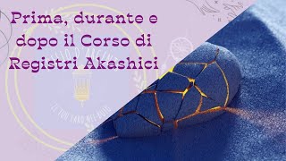 Cosa succede prima durante e dopo il corso di Registri Akashici [upl. by Karlow]