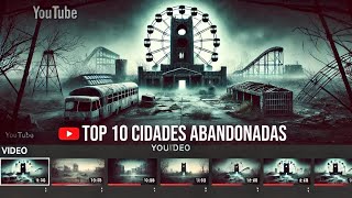 Top 10 Lugares Abandonados que Você Não Vai Acreditar que Existem [upl. by Gnilhsa337]