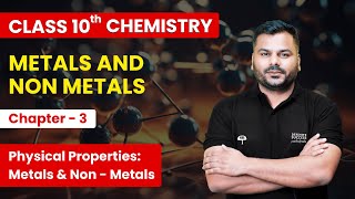 Metals and Non Metal  Physical Properties Metals amp NonMetals  Class 10 Chemistry Ch3  CBSE 2024 [upl. by Daraj]