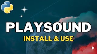 How to Install Playsound in Python 312 2024  Play Sound in Python [upl. by Triny]