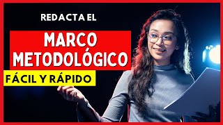 Cómo REDACTAR el MARCO METODOLÓGICO o METODOLOGÍA en un PROYECTO  Muestro EJEMPLO [upl. by Otsirc]