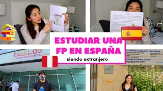 Como estudiar una FP en España siendo extranjero 🇵🇪 acceso directo al insti requisitos costos [upl. by Kazimir698]