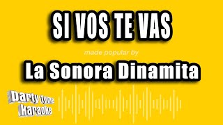 La Sonora Dinamita  Si Vos Te Vas Versión Karaoke [upl. by Combes235]