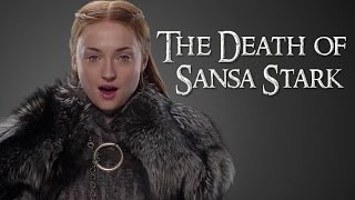 Game of Thrones Season 7  The Death of Sansa Stark  How will she die [upl. by Jerri256]