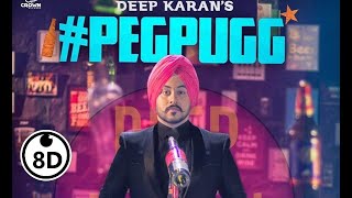 Peg Pugg  8D Song 3D8DAudioZone  Deep Karan [upl. by Kazimir714]