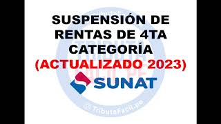 Suspensión de Cuarta Categoría 2023  SUNAT [upl. by Margot104]