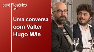 Uma conversa com Valter Hugo Mãe  Paulo Werneck [upl. by Toni]