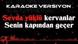 Sevda Yüklü Kervanlar KARAOKE [upl. by Eelymmij]