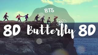 8D AUDIO BTS 방탄소년단  BUTTERFLY USE HEADPHONES 🎧  BTS  8D [upl. by Haliak853]