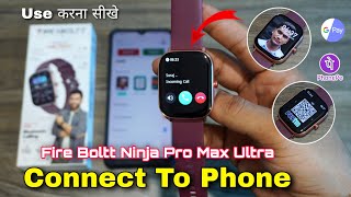 Fire Boltt Ninja Pro Max Ultra Smartwatch Connect To Phone  Fire Boltt Smartwatch Connect To Phone [upl. by Jahdiel940]